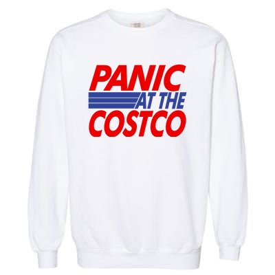 Panic At The Costco Funny Meme Garment-Dyed Sweatshirt