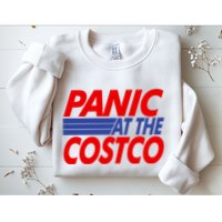 Panic At The Costco Funny Meme Sweatshirt