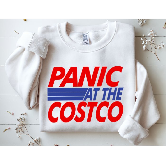 Panic At The Costco Funny Meme Sweatshirt