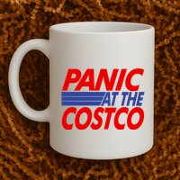 Panic At The Costco Funny Meme Mug