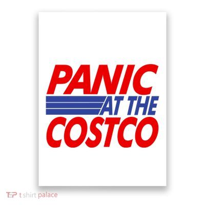 Panic At The Costco Funny Meme Poster