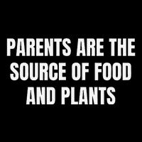 Parents Are The Source Of Food And Plants Mousepad