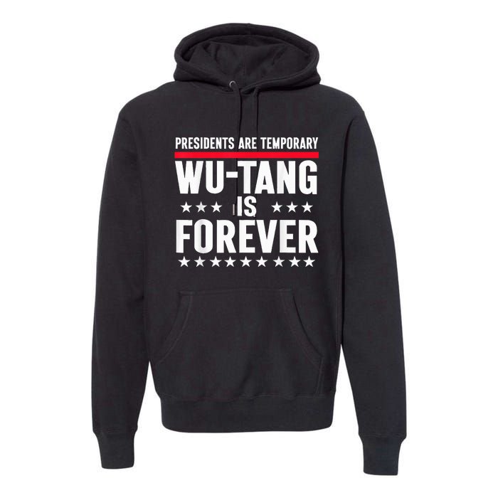 Presidents Are Temporary Is Forever 2024 Political Premium Hoodie