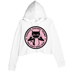 Pussies Against Trump You Can’T Grab This Crop Fleece Hoodie