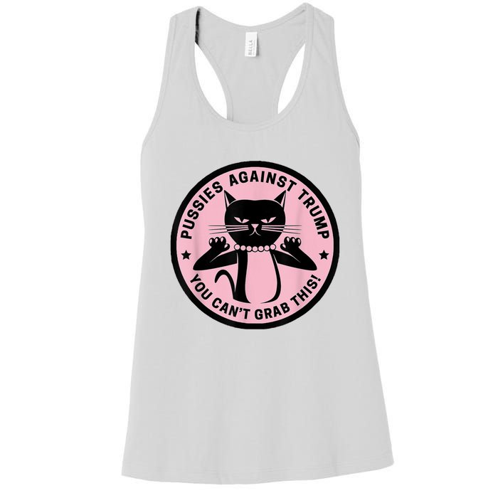 Pussies Against Trump You Can’T Grab This Women's Racerback Tank