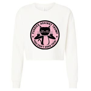 Pussies Against Trump You Can’T Grab This Cropped Pullover Crew