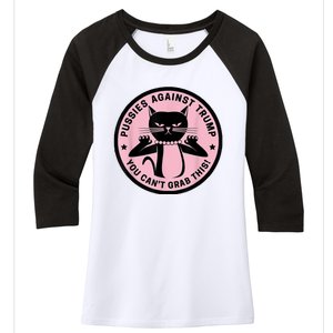 Pussies Against Trump You Can’T Grab This Women's Tri-Blend 3/4-Sleeve Raglan Shirt