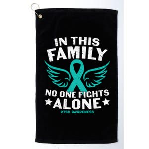 PTSD Awareness Teal Ribbon In This Family No One Fights Alone Platinum Collection Golf Towel