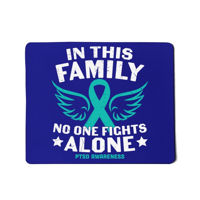 PTSD Awareness Teal Ribbon In This Family No One Fights Alone Mousepad