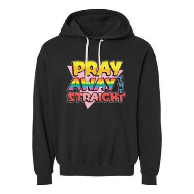 Pray Away The Straight Garment-Dyed Fleece Hoodie