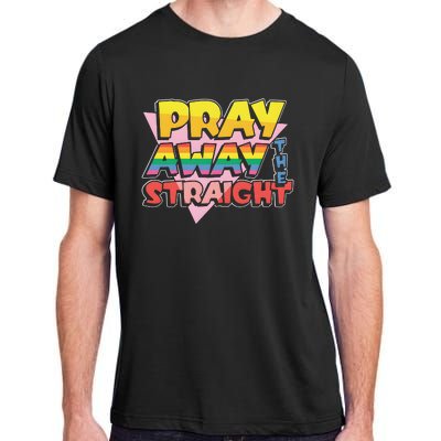 Pray Away The Straight Adult ChromaSoft Performance T-Shirt