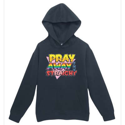 Pray Away The Straight Urban Pullover Hoodie