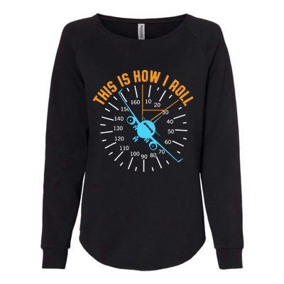 Pilot Aviation This Is How I Roll Airplane Womens California Wash Sweatshirt