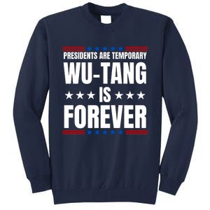 Presidents Are Temporary Wut Ang Is Forever 2024 Tall Sweatshirt