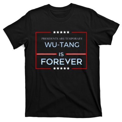 Presidents Are Temporary W.U.T.A.N.G Is Forever T-Shirt