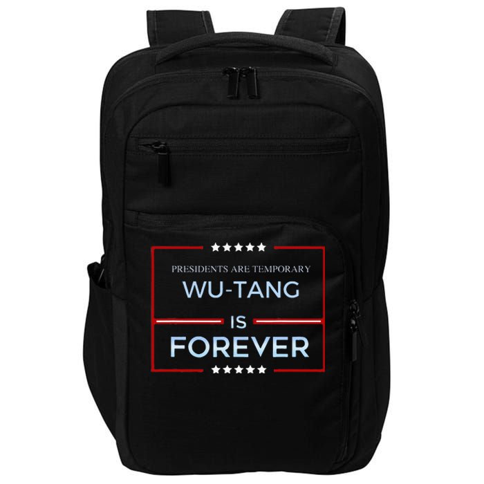 Presidents Are Temporary W.U.T.A.N.G Is Forever Impact Tech Backpack