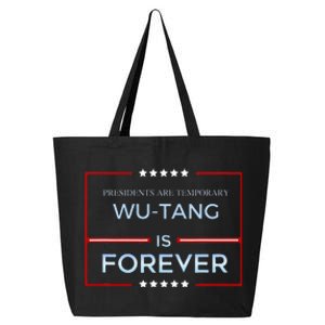 Presidents Are Temporary W.U.T.A.N.G Is Forever 25L Jumbo Tote