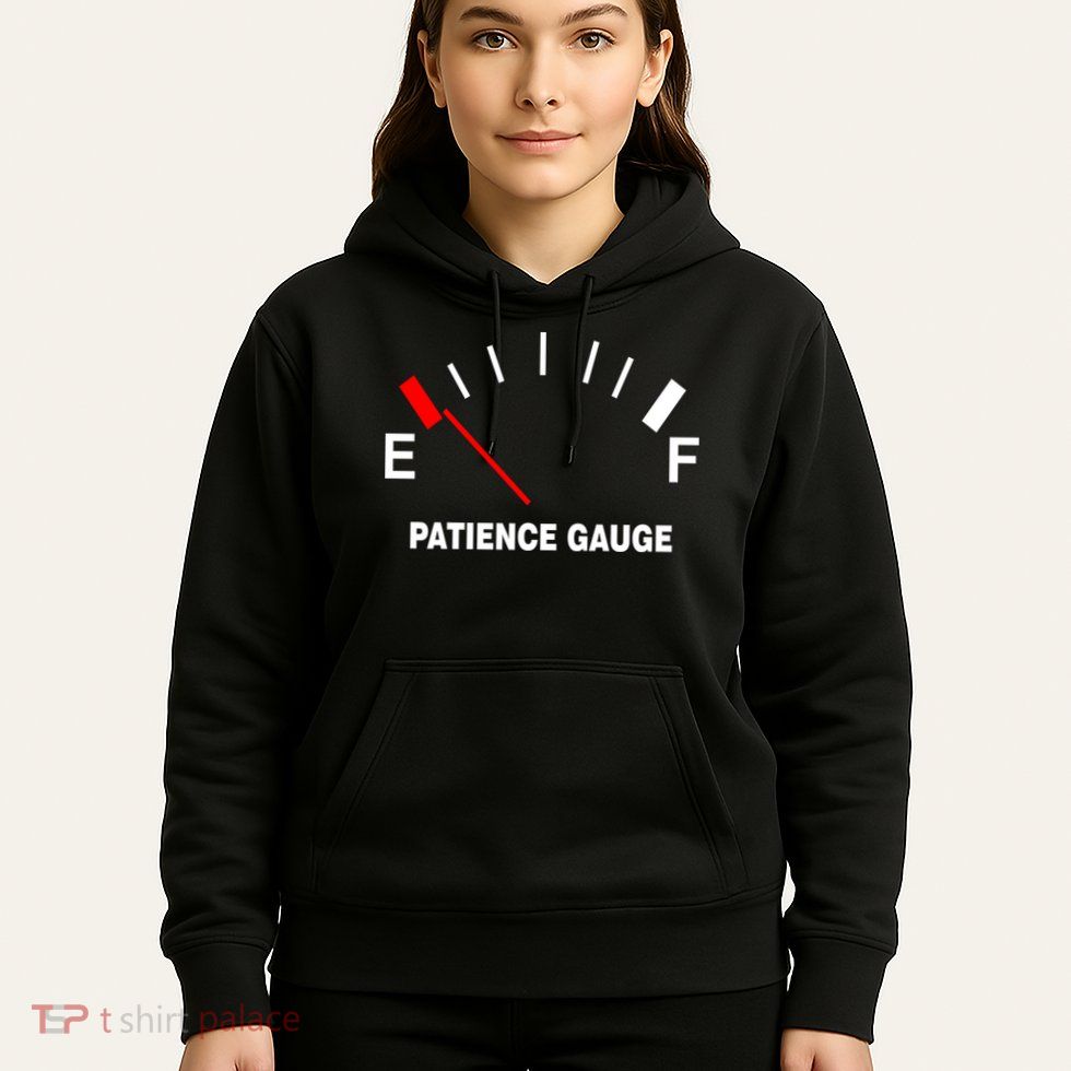 Patience Gauge Nearly Empty Hoodie
