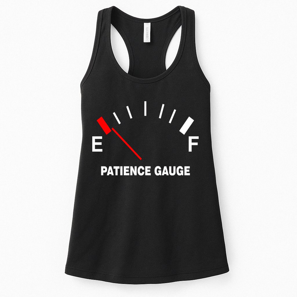 Patience Gauge Nearly Empty Womens Tank Top