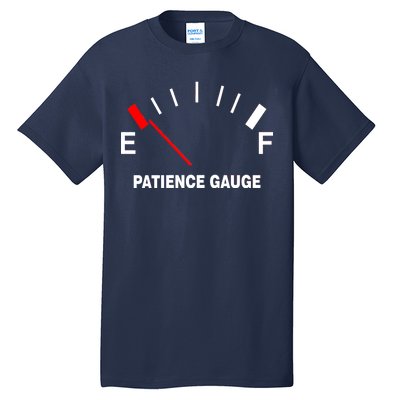 Patience Gauge Nearly Empty Tall T-Shirt