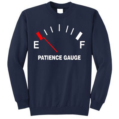 Patience Gauge Nearly Empty Tall Sweatshirt