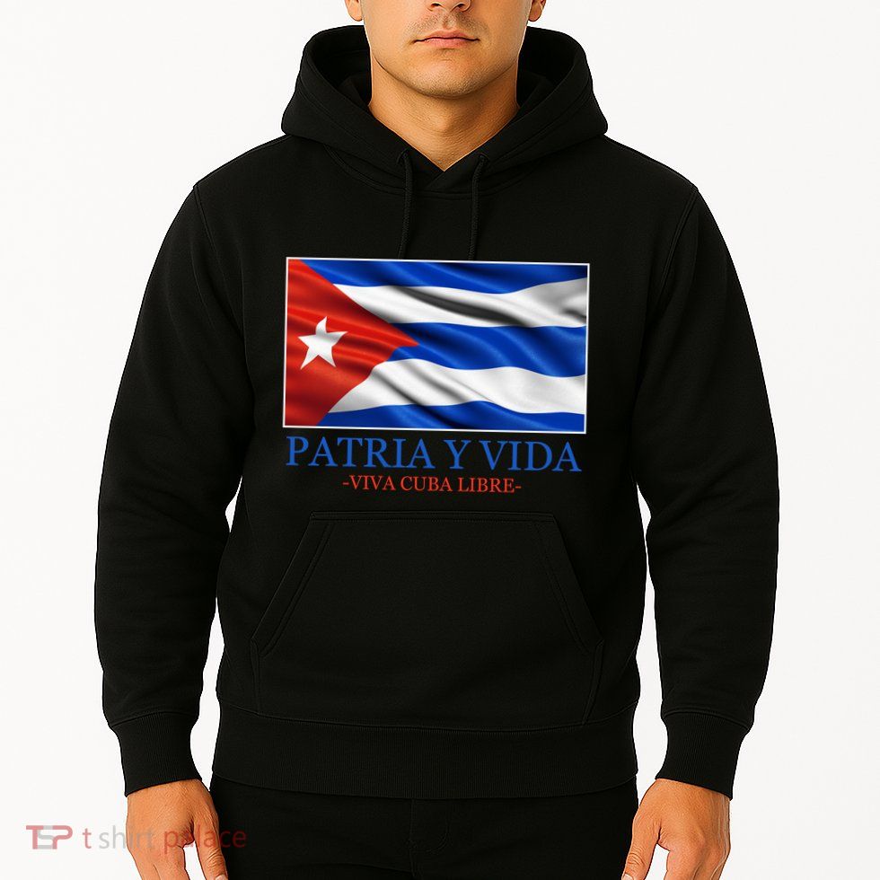 Patria Y Vida Viva Cuba Libre Hoodie