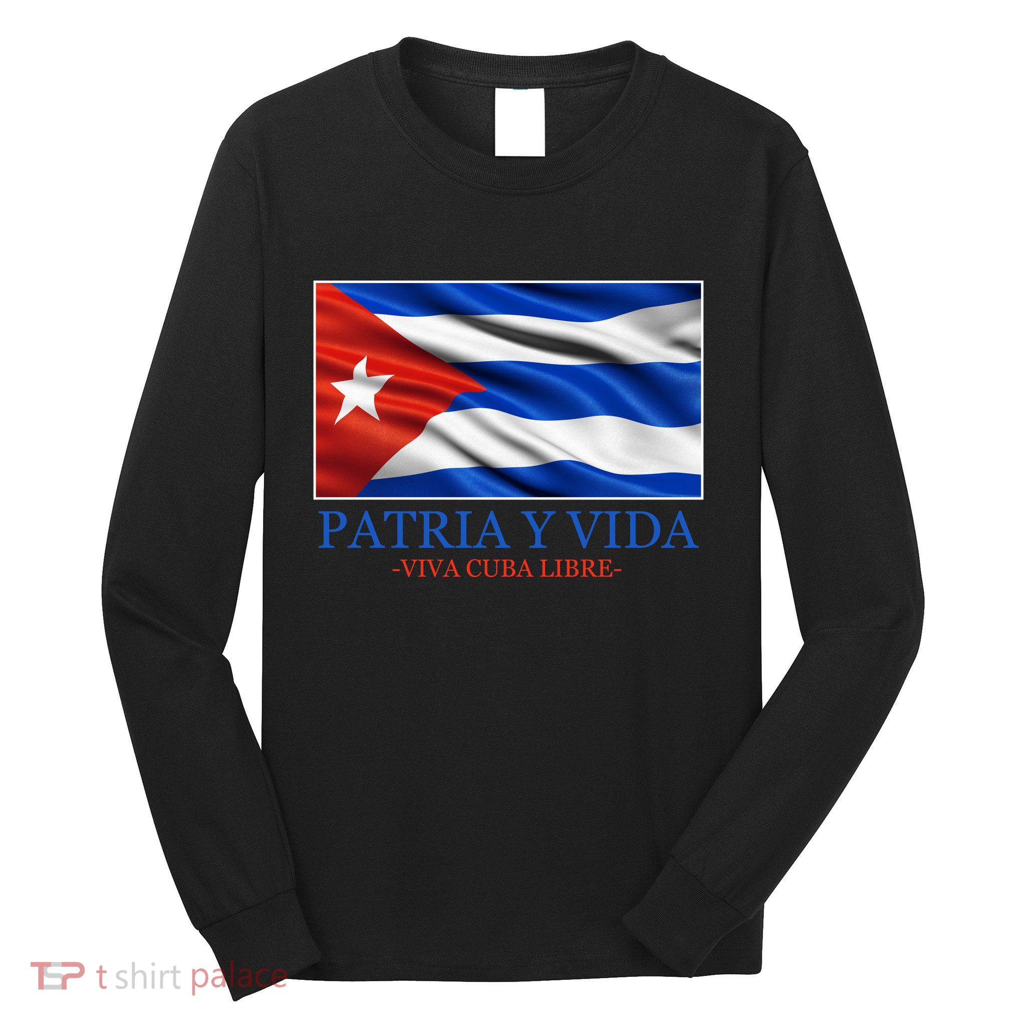 Patria Y Vida Viva Cuba Libre Long Sleeve Shirt