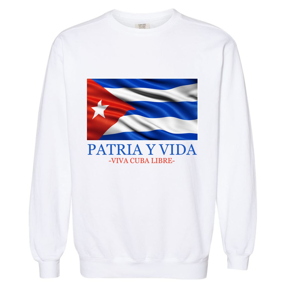 Patria Y Vida Viva Cuba Libre Garment-Dyed Sweatshirt