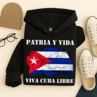 Patria Y Vida Viva Cuba Libre Distressed Cuban Flag Hoodie