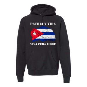 Patria Y Vida Viva Cuba Libre Distressed Cuban Flag Premium Hoodie