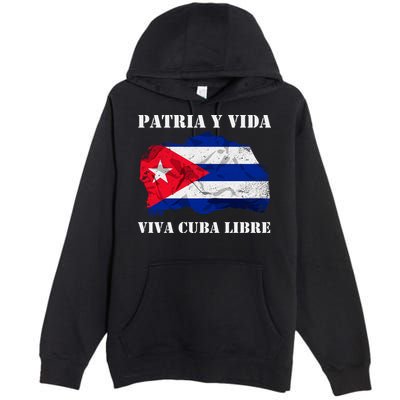 Patria Y Vida Viva Cuba Libre Distressed Cuban Flag Premium Pullover Hoodie