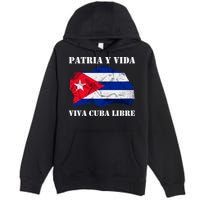 Patria Y Vida Viva Cuba Libre Distressed Cuban Flag Premium Pullover Hoodie