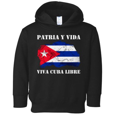 Patria Y Vida Viva Cuba Libre Distressed Cuban Flag Toddler Hoodie