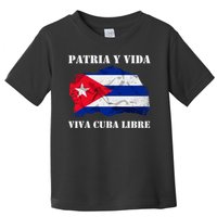 Patria Y Vida Viva Cuba Libre Distressed Cuban Flag Toddler T-Shirt