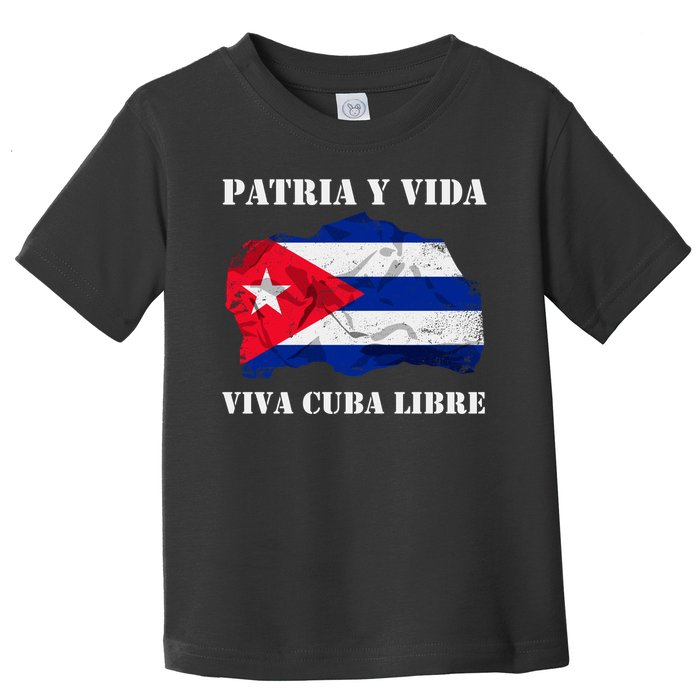 Patria Y Vida Viva Cuba Libre Distressed Cuban Flag Toddler T-Shirt