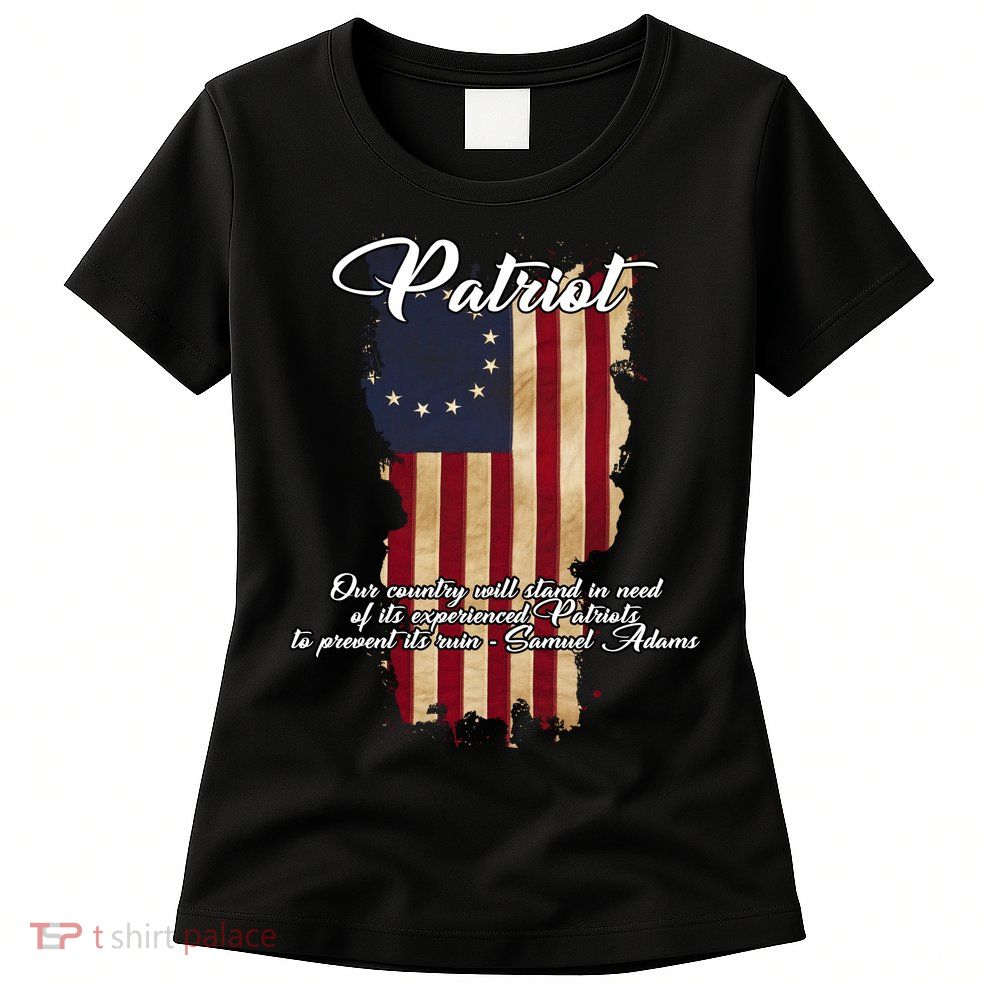 Patriot Founding Fathers Quote Betsy Ross Flag Womens T-Shirt