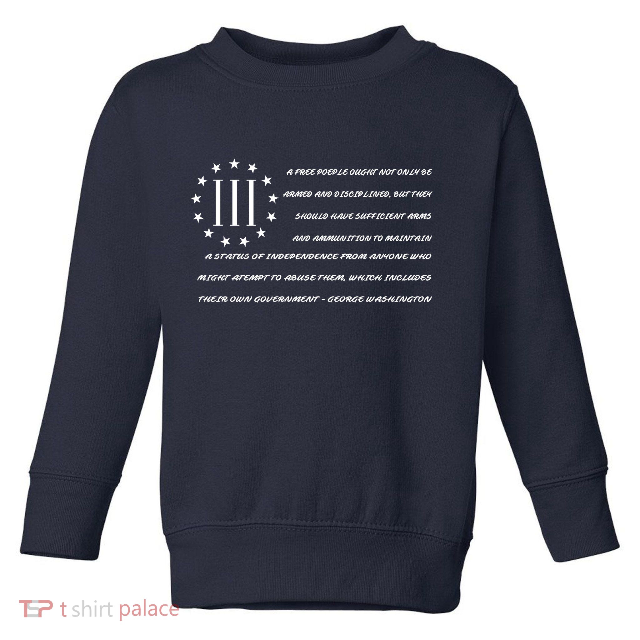 Patriot George Washington Flag Quote Toddler Sweatshirt
