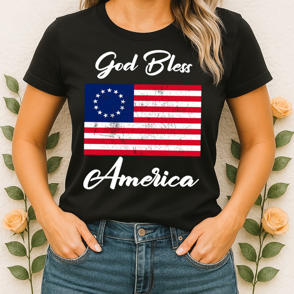Patriotic Betsy Ross Flag God Bless America Womens T-Shirt