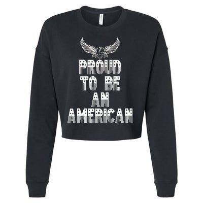 Patriotic Eagle Proud To Be An American Cropped Pullover Crew