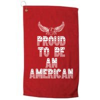Patriotic Eagle Proud To Be An American Golf Towel