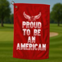 Patriotic Eagle Proud To Be An American Golf Towel