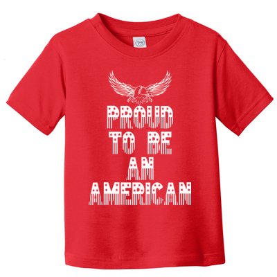 Patriotic Eagle Proud To Be An American Toddler T-Shirt