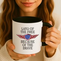 Patriotic Land Of The Free Because Of The Brave Mug