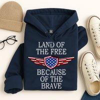 Patriotic Land Of The Free Because Of The Brave Hoodie