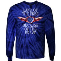 Patriotic Land Of The Free Because Of The Brave Tie-Dye Long Sleeve Shirt