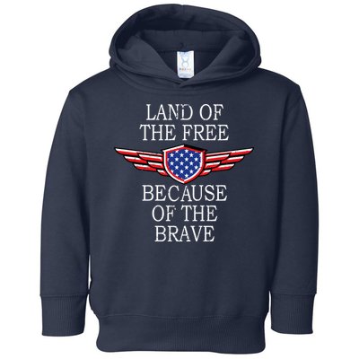 Patriotic Land Of The Free Because Of The Brave Toddler Hoodie