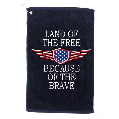 Patriotic Land Of The Free Because Of The Brave Platinum Collection Golf Towel