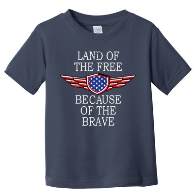Patriotic Land Of The Free Because Of The Brave Toddler T-Shirt