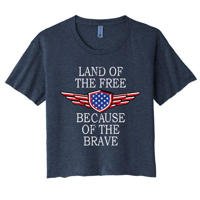 Patriotic Land Of The Free Because Of The Brave Women's Crop Top Tee