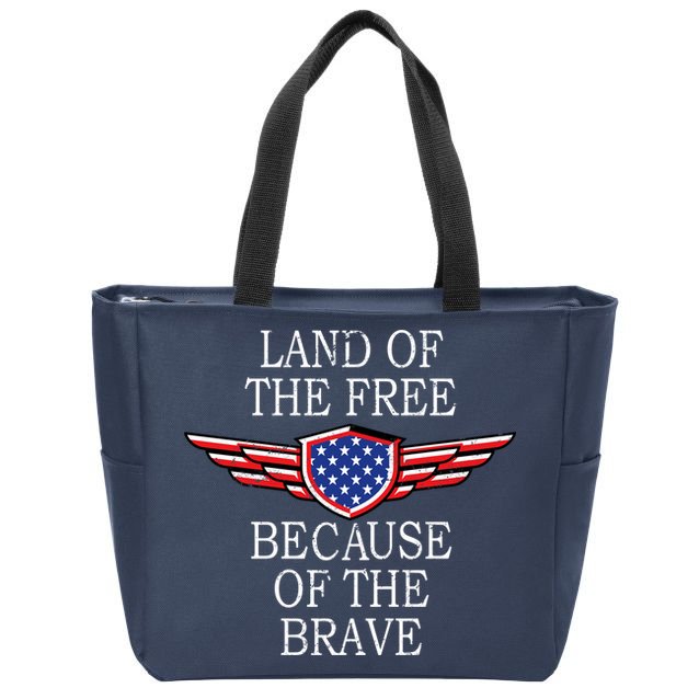 Patriotic Land Of The Free Because Of The Brave Zip Tote Bag